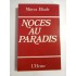  NOCES  AU  PARADIS - MIRCEA  ELIADE